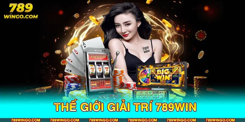 789WIN | Website Chất Lượng Top 1 Thị Trường Châu Á 2024