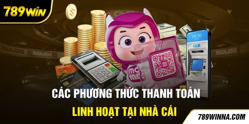 Công nghệ thanh toán hiện đại và linh hoạt tại nhà cái