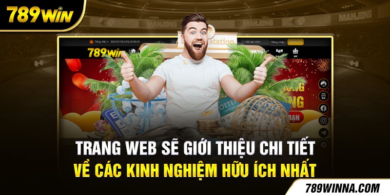 Trang web sẽ giới thiệu chi tiết về các kinh nghiệm hữu ích nhất