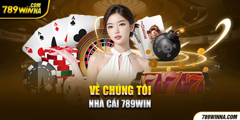 Về chúng tôi - nhà cái 789win