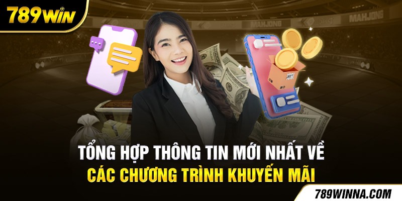 Tổng hợp thông tin mới nhất về các chương trình khuyến mãi