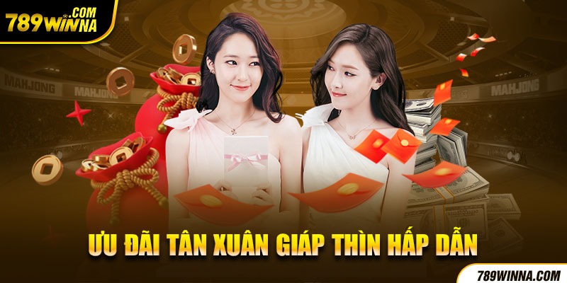 Ưu đãi tân xuân Giáp Thìn hấp dẫn