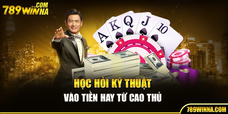 Học hỏi kỹ thuật vào tiền hay từ cao thủ