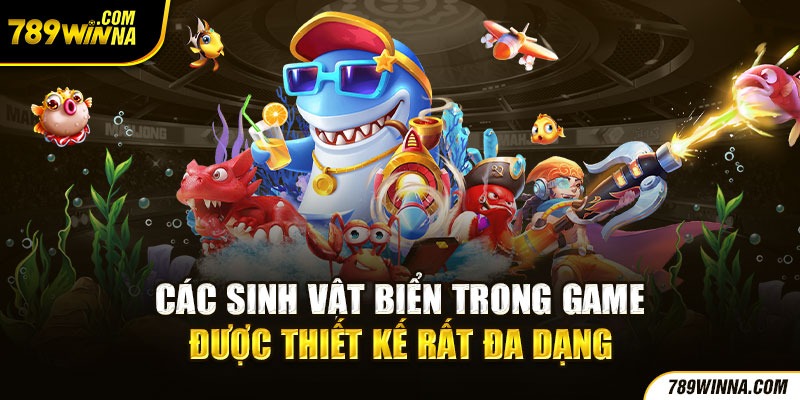 Các sinh vật biển trong game được thiết kế rất đa dạng