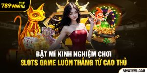 Bật mí kinh nghiệm chơi Slots Game